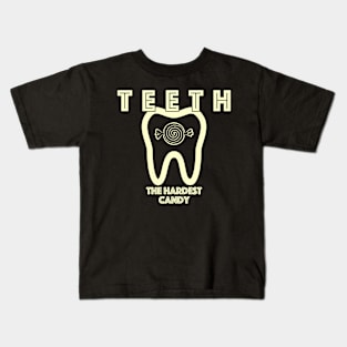 Teeth: The Hardest Candy Kids T-Shirt